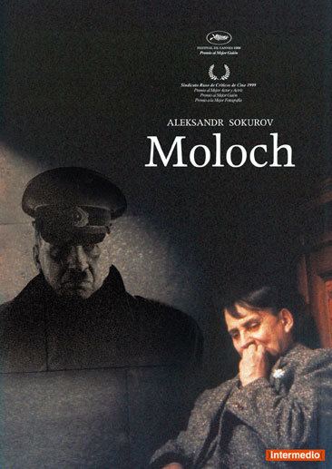 Moloch (film) Alexander Sokurovs Men of Power Tetralogy