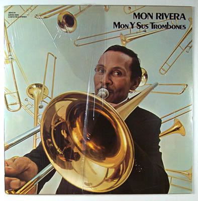 Mon Rivera Album MON Y SUS TROMBONES by MON RIVERA on CDandLP