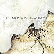Mongrel (The Number Twelve Looks Like You album) httpsuploadwikimediaorgwikipediaenthumb4