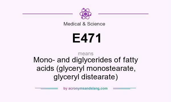 Mono- and diglycerides of fatty acids acronymsandslangcomacronymimage2456886ab22ada