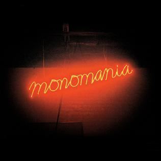 Monomania (album) httpsuploadwikimediaorgwikipediaen883Mon