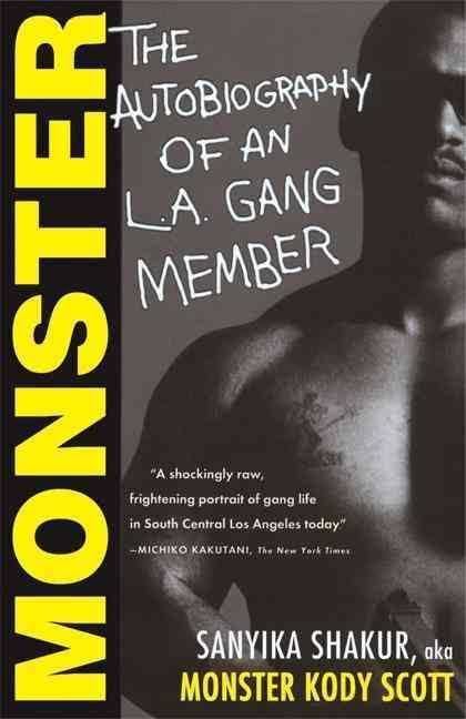 Monster: The Autobiography of an L.A. Gang Member t3gstaticcomimagesqtbnANd9GcS4eg8YGHiVI0FWEs