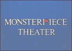 Monsterpiece Theater Monsterpiece Theater Wikipedia