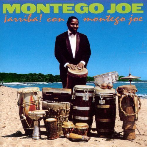 Montego Joe Arriba Con Montego Joe Montego Joe Songs Reviews Credits