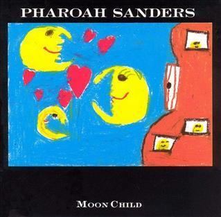 Moon Child (Pharoah Sanders album) httpsuploadwikimediaorgwikipediaen22aMoo