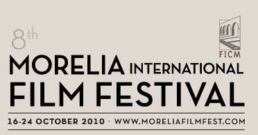 Morelia International Film Festival Morelia International Film Festival FICM October 16th 24th 2010
