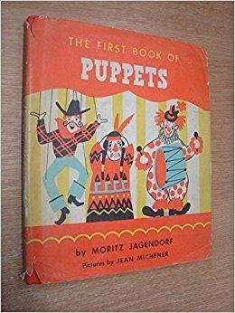 Moritz Jagendorf The First Book of Puppets Moritz Jagendorf Amazoncom Books