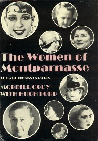 Morrill Cody The Women of Montparnasse by Morrill Cody Reviews Discussion
