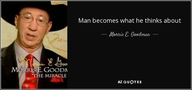 Morris E. Goodman QUOTES BY MORRIS E GOODMAN AZ Quotes