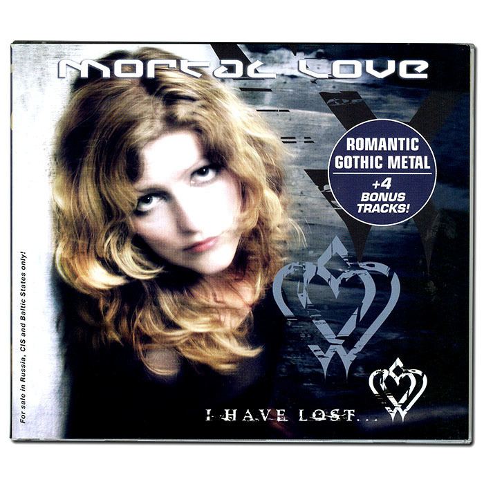 Mortal Love MORTAL LOVE I Have Lost buy I Have Lost CD by MORTAL LOVE at CD