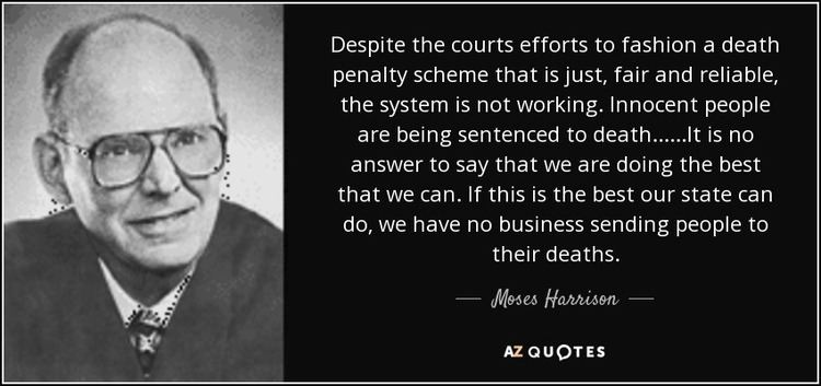Moses Harrison Moses Harrison quote Despite the courts efforts to fashion a death