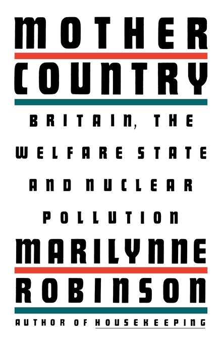 Mother Country: Britain, the Welfare State, and Nuclear Pollution t3gstaticcomimagesqtbnANd9GcQBpuK1ixv5HKvxn