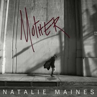 Mother (Natalie Maines album) httpsuploadwikimediaorgwikipediaenaa9Mot