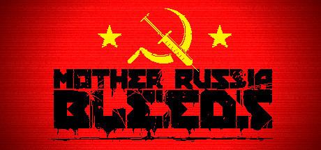 Mother Russia Bleeds Mother Russia Bleeds on Steam