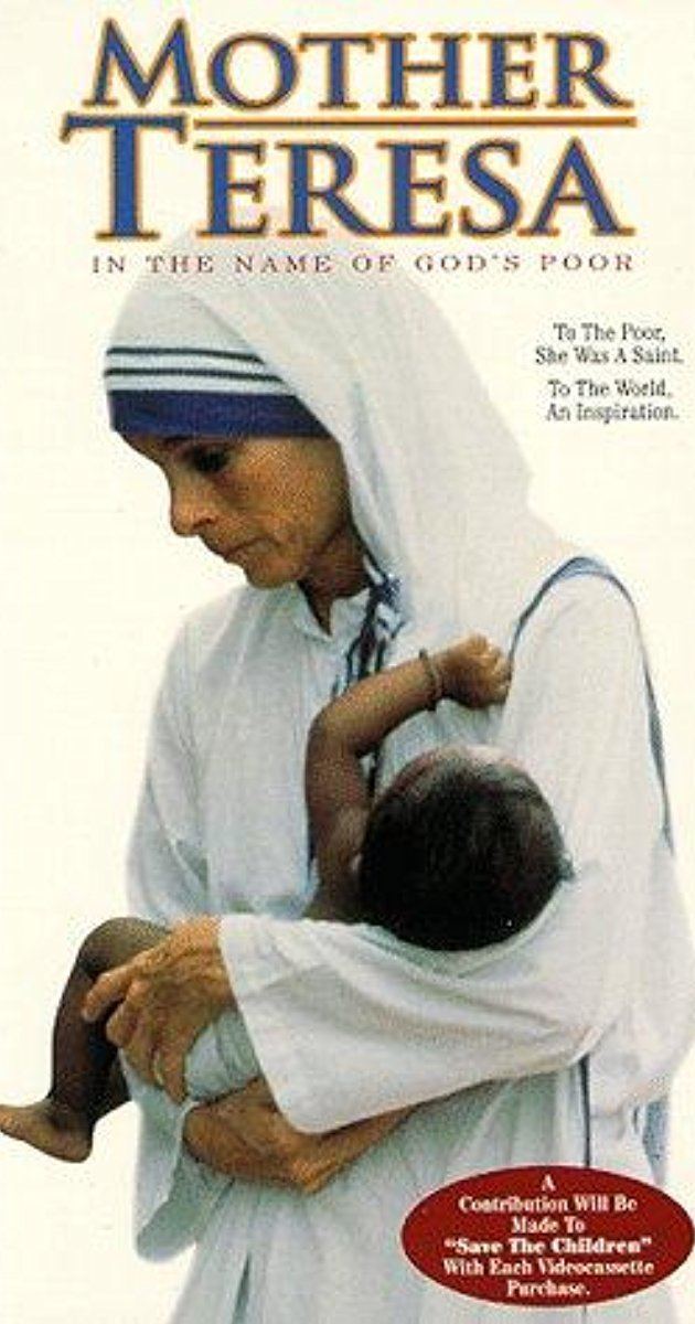 Mother Teresa: In the Name of God's Poor Mother Teresa In the Name of Gods Poor 1997 IMDb