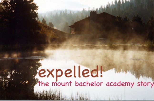 Mount Bachelor Academy EXPELLED the Mount Bachelor Academy story International