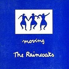 Moving (The Raincoats album) httpsuploadwikimediaorgwikipediaenthumb5