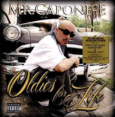 Mr. Capone-E Oldies for Life Mr CaponeE Credits AllMusic