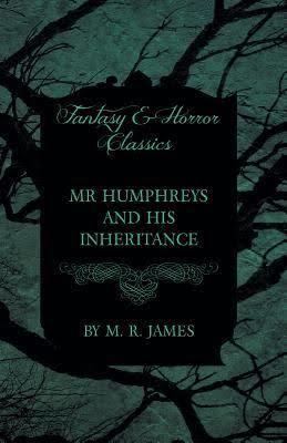 Mr Humphreys and His Inheritance t2gstaticcomimagesqtbnANd9GcTr2nhFogb1k9Vl