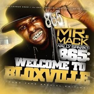Mr. Mack Mr Mack 865 Welcome To Bloxville DJ Wally Sparks