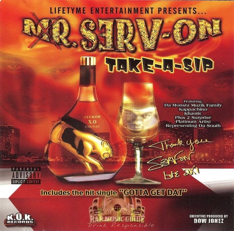 Mr. Serv-On Mr ServOn TakeASip CDs Rap Music Guide