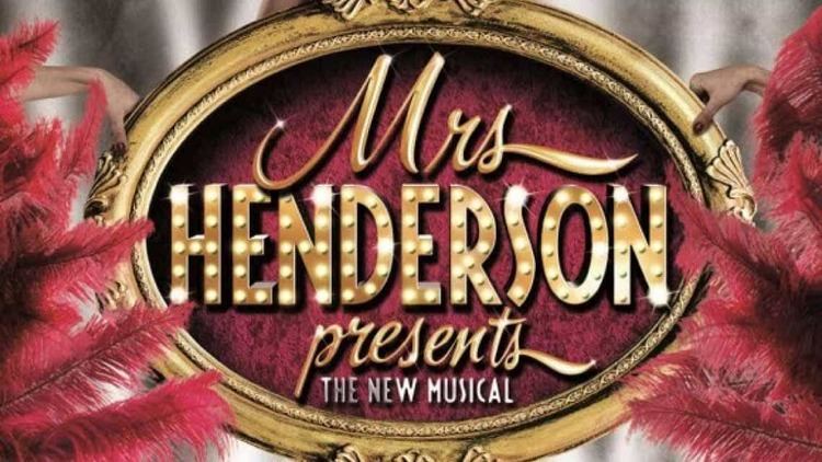 Mrs Henderson Presents (musical) Mrs Henderson Presents Tickets Noel Coward Theatre London