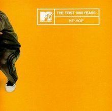 MTV: The First 1000 Years: Hip Hop httpsuploadwikimediaorgwikipediaenthumb6