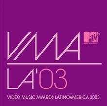 MTV Video Music Awards Latinoamérica 2003 httpsuploadwikimediaorgwikipediaenthumb4