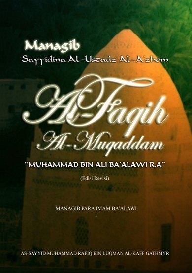 Muhammad al-Faqih al-Muqaddam MANAGIB SAYYIDINA ALFAQIH ALMUQADDAM quotMUHAMMAD BIN ALIquotRA