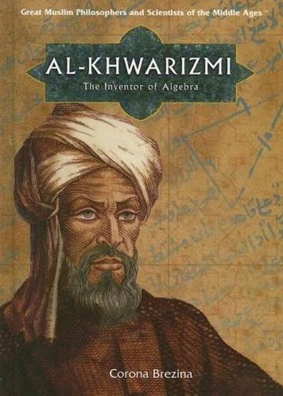 Muhammad ibn Musa al-Khwarizmi wwwmuslimheritagecomsitesdefaultfilescontrib