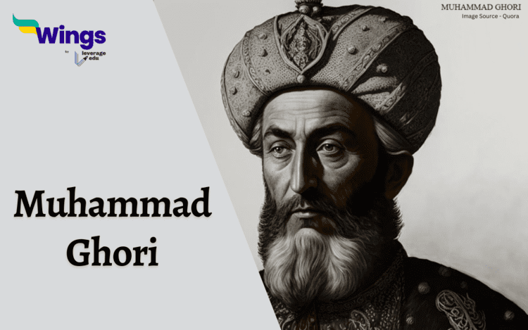 Who was Muhammad Ghori? - Leverage Edu