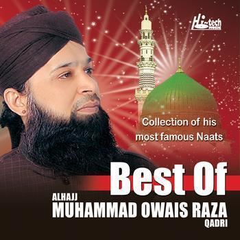 Muhammad Owais Raza Qadri Best of Muhammad Owais Raza Qadri Download Mp3 Naats