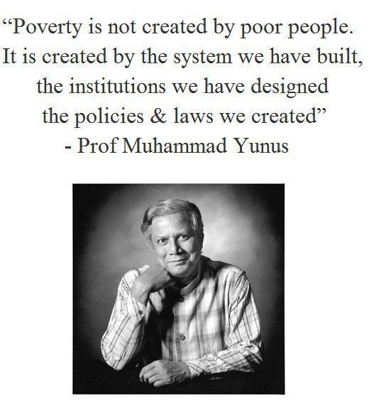 Muhammad Yunus Yunus Quote Muhammad Yunus Pinterest Social entrepreneurship