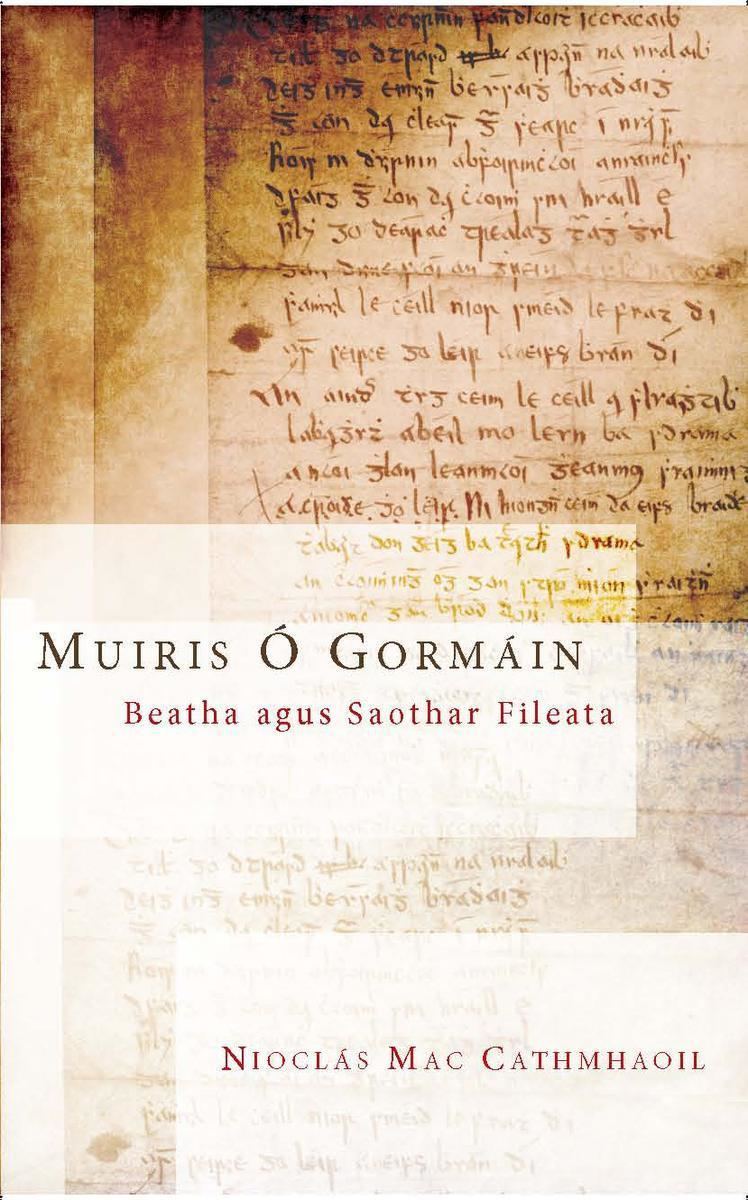 Muiris Ó Gormáin Muiris Gormin Beatha agus Saothar Fileata eBook by Niocls Mac