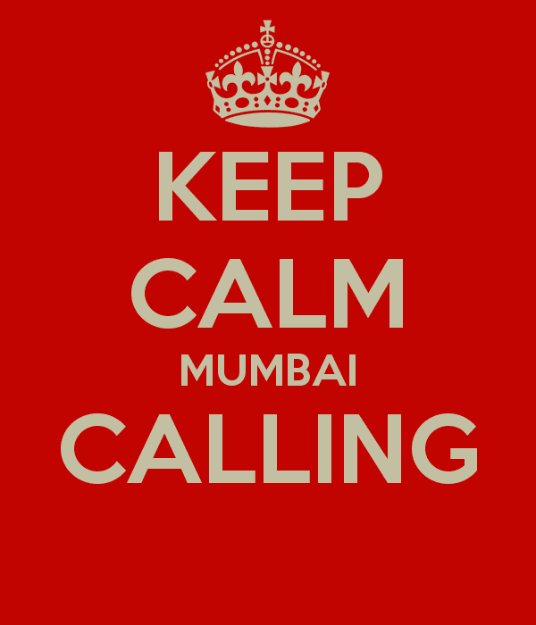 Mumbai Calling KEEP CALM MUMBAI CALLING Poster Rishab Keep CalmoMatic