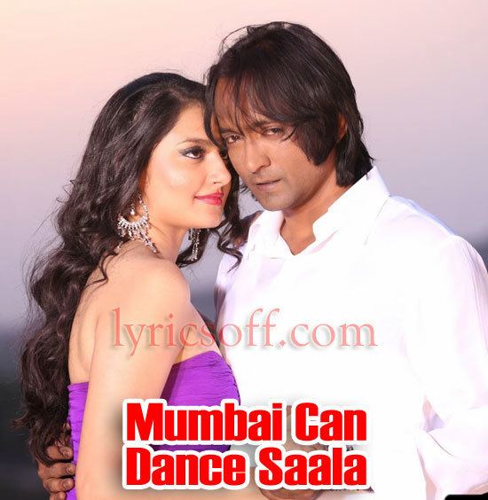 Mumbai Can Dance Saala 2014 Songs Lyrics Trailer Movie Information