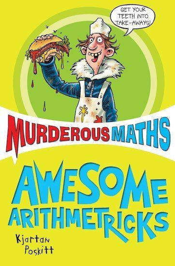 Murderous Maths Murderous Maths Awesome Arithmetricks Scholastic Kids39 Club