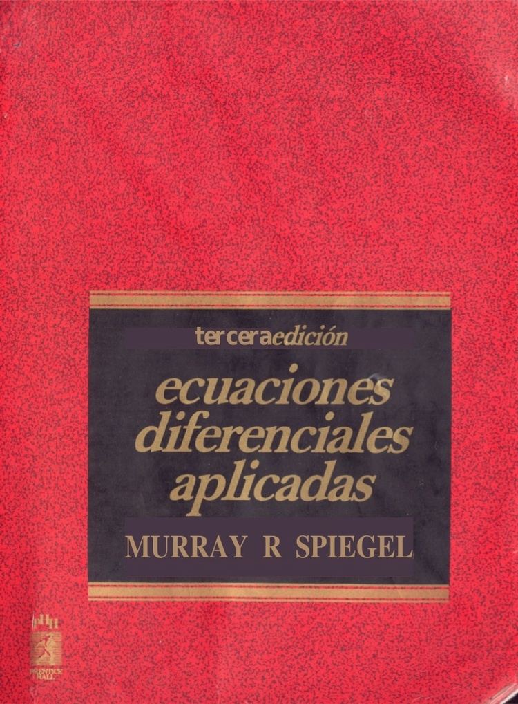 Murray R. Spiegel Ecuaciones diferenciales murray r spiegel