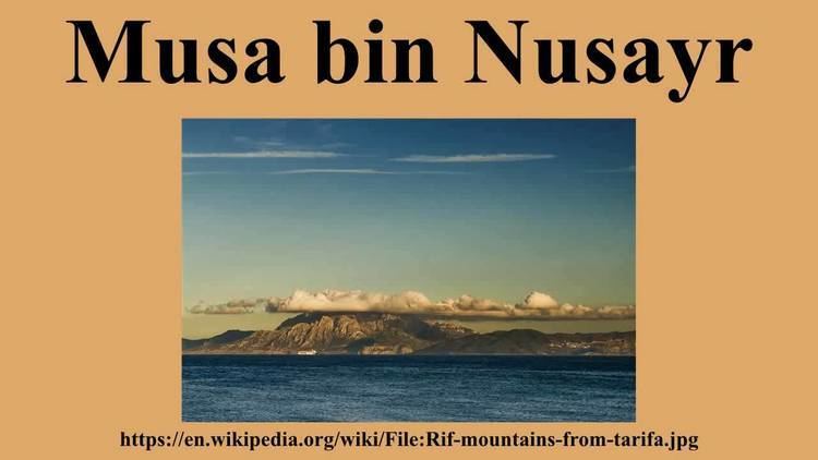 Musa bin Nusayr - Alchetron, The Free Social Encyclopedia