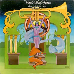 Muscle Shoals Horns Muscle Shoals Horns Doin39 It To The Bone Vinyl LP at Discogs