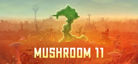 Mushroom 11 Mushroom 11 on Steam