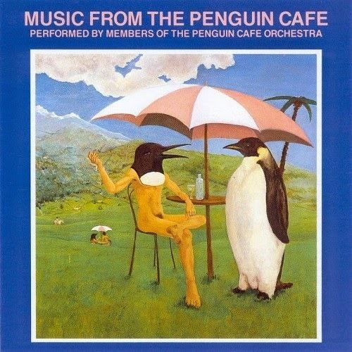 Music from the Penguin Cafe 2bpblogspotcoms2ZZDJHCDjsVTlAd9fByIAAAAAAA