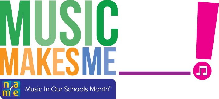 Music in Our Schools March is Music In Our Schools Month