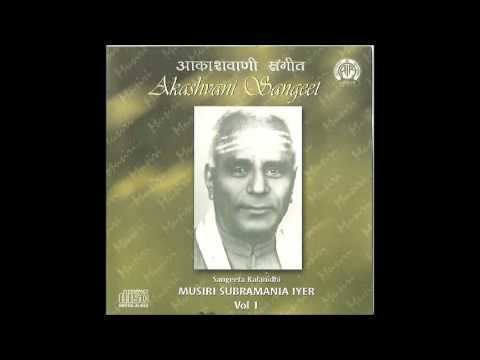Musiri Subramania Iyer Musiri Subramania Iyer Vol1 Carnatic Classical Vocal Nadadina