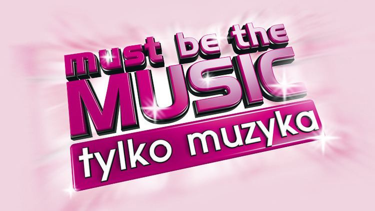 Must Be the Music (Polish TV series) rdcsredcdnplfileo2redefineredb3535a9dd94b