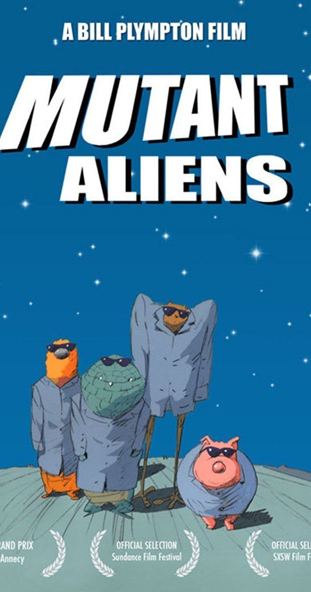 Mutant Aliens Mutant Aliens 2001 IMDb