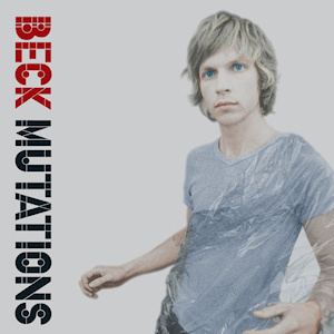 Mutations (Beck album) httpsuploadwikimediaorgwikipediaen331Mut