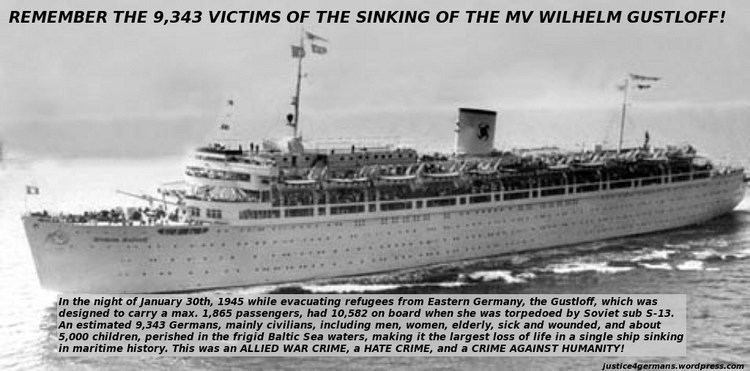 MV Wilhelm Gustloff January 30 1945 Sinking of the Wilhelm Gustloff Stormfront
