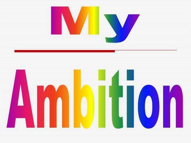 My Ambition