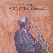 My Buddy: Sonny Stitt Plays for Gene Ammons httpsuploadwikimediaorgwikipediaenthumb6
